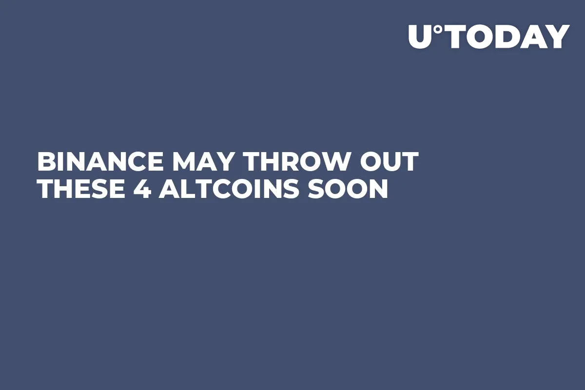 Binance May Throw out These 4 Altcoins Soon