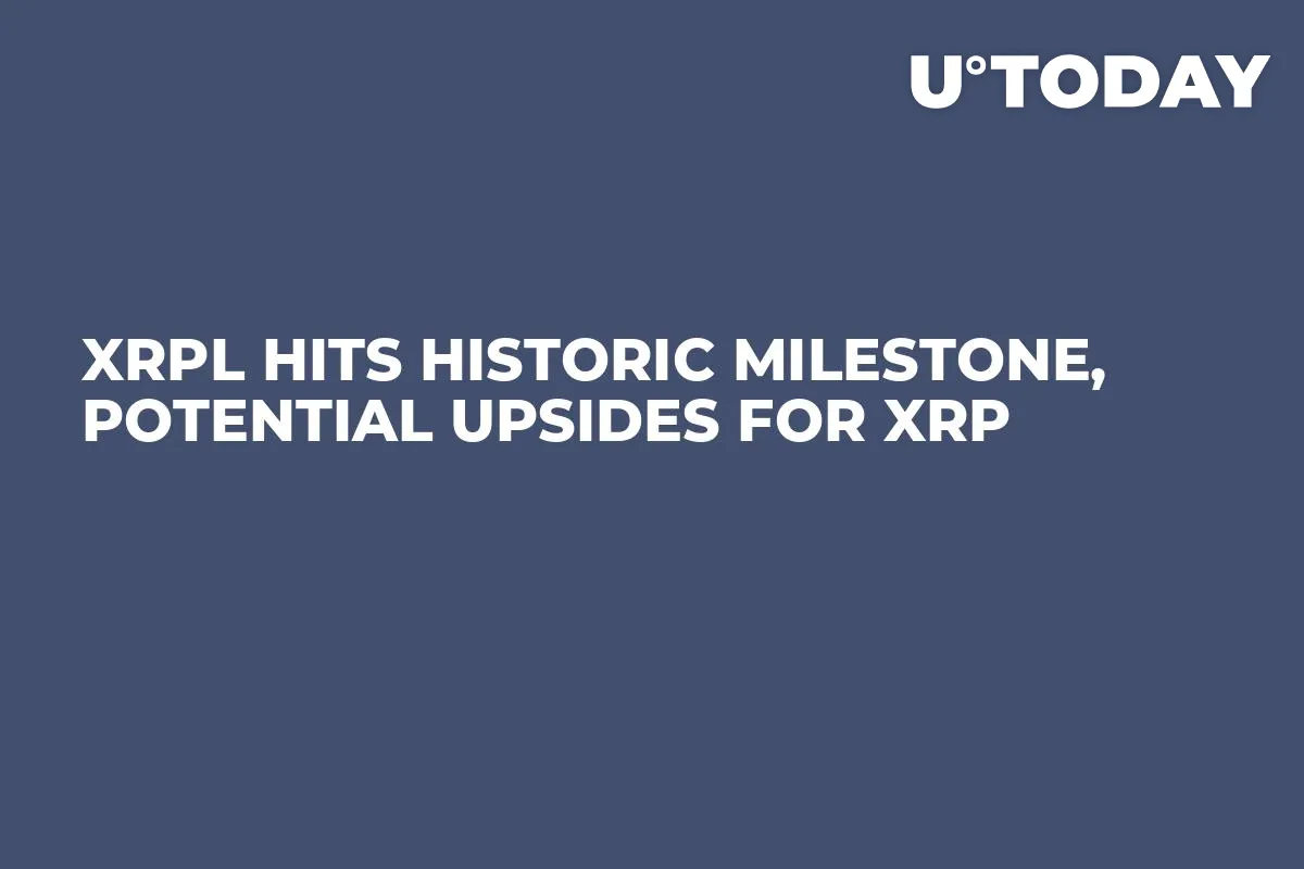 XRPL Hits Historic Milestone, Potential Upsides for XRP