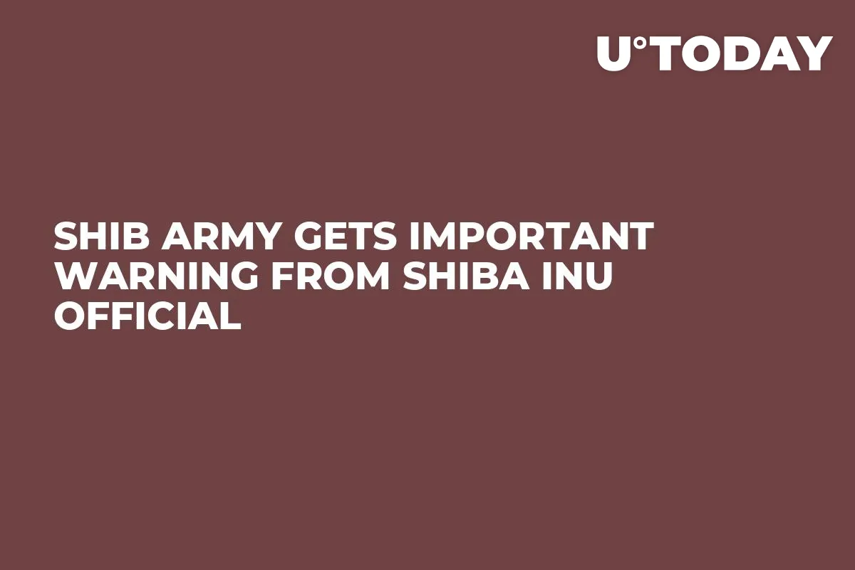 SHIB Army Gets Important Warning From Shiba Inu Official 