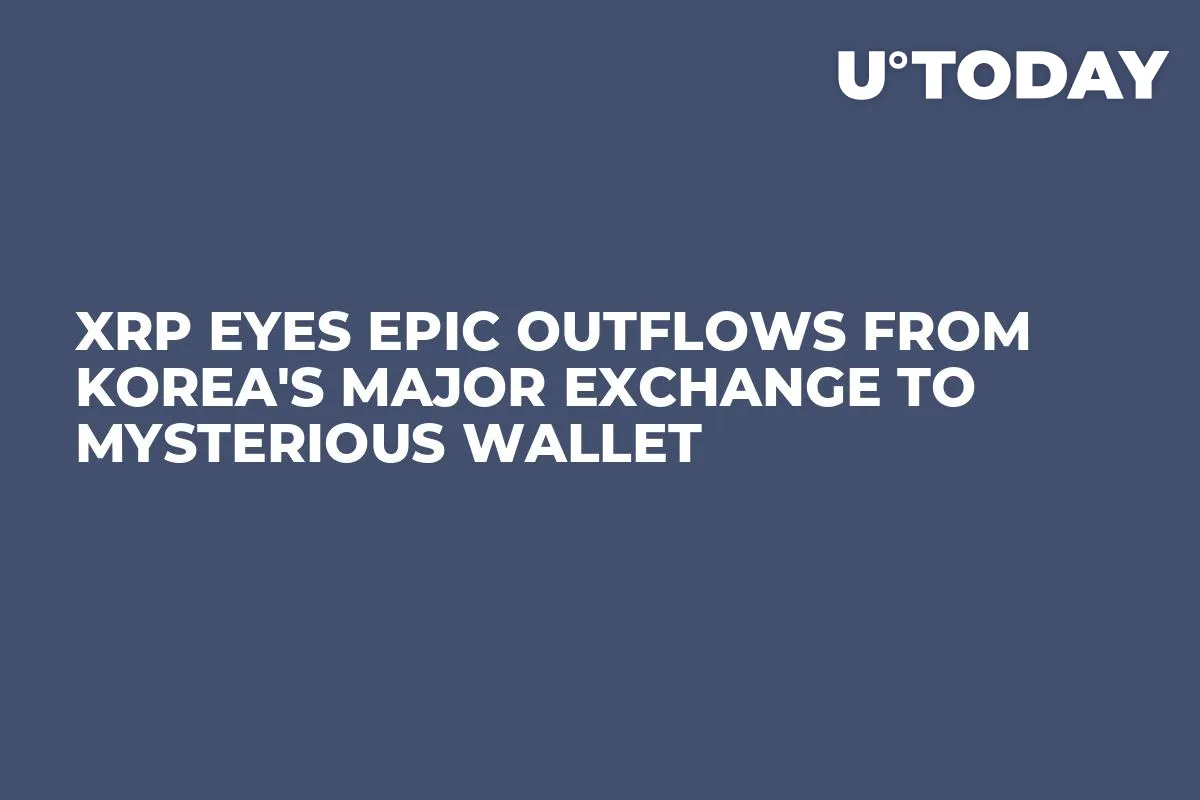 XRP Eyes Epic Outflows from Korea's Major Exchange to Mysterious Wallet