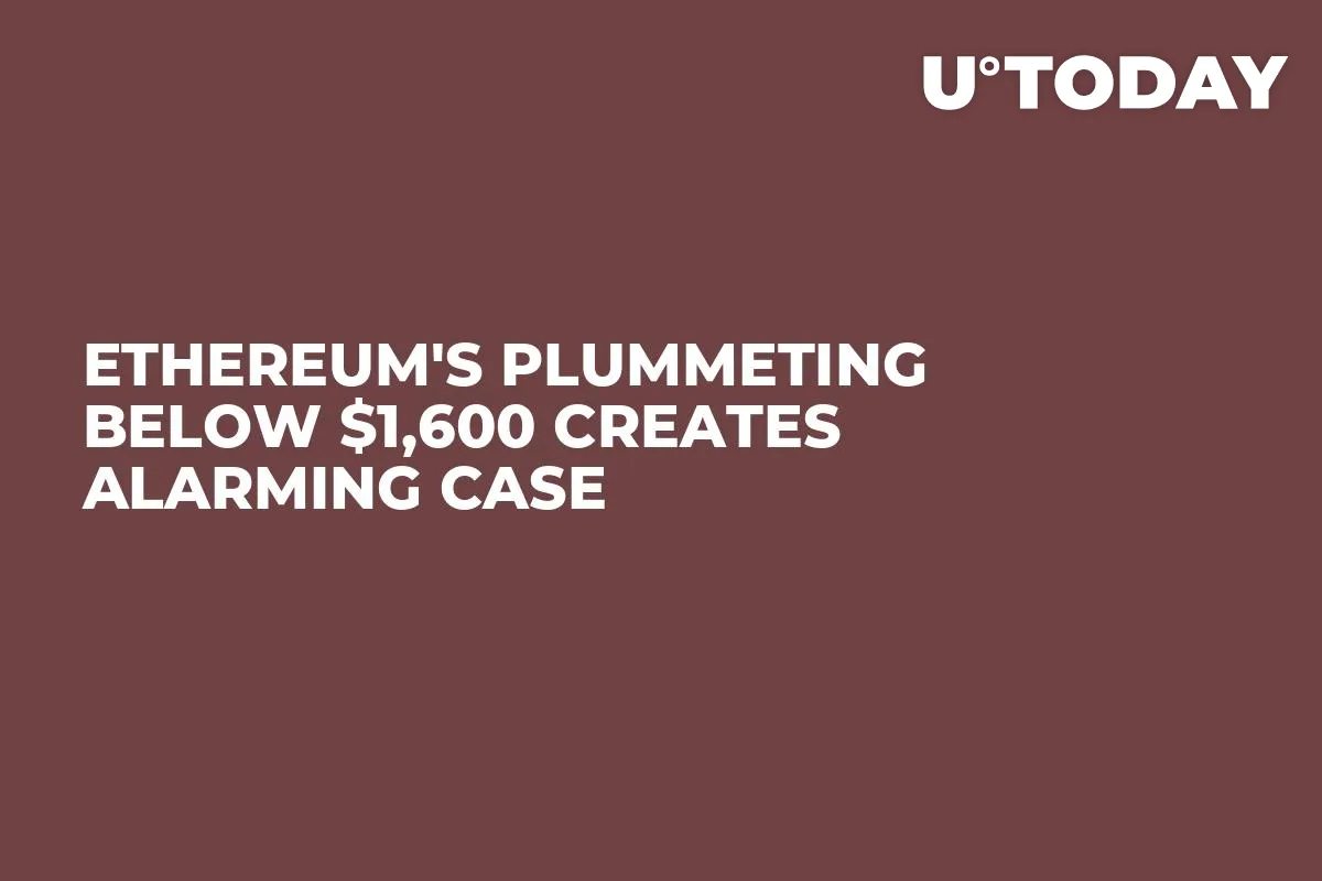 Ethereum's Plummeting Below $1,600 Creates Alarming Case