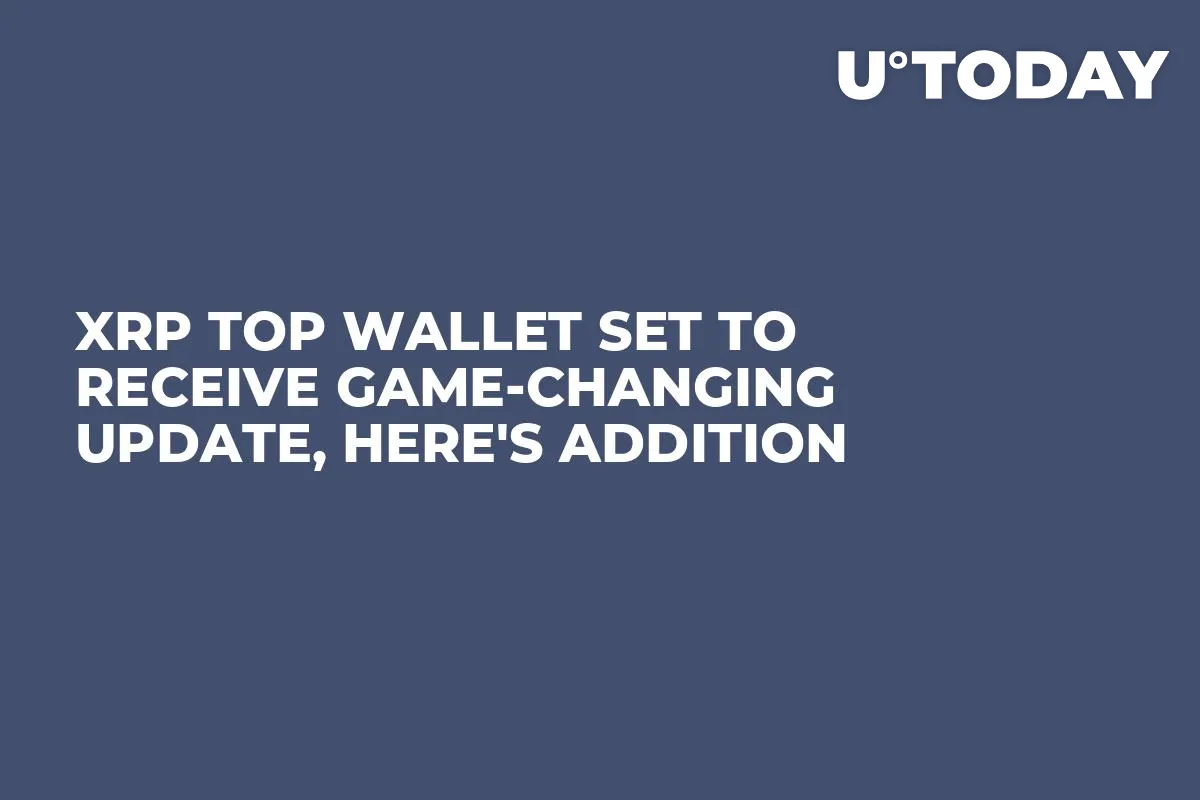 XRP Top Wallet Set to Receive Game-Changing Update, Here's Addition