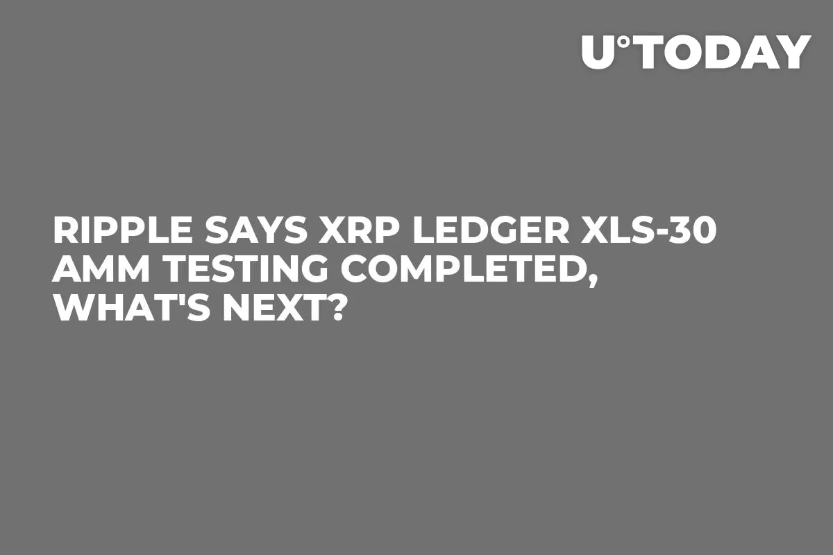 Ripple Says XRP Ledger XLS-30 AMM Testing Completed, What's Next?