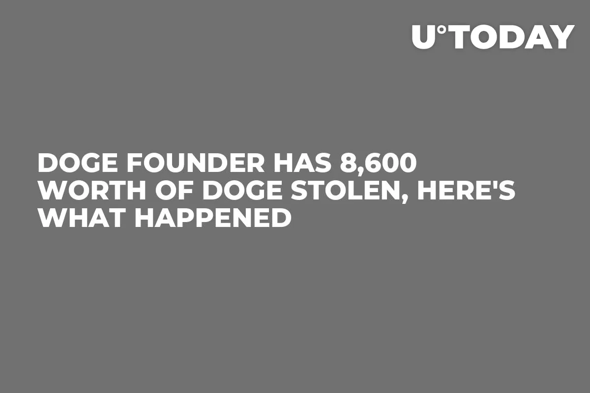 DOGE Founder Has 8,600 Worth of DOGE Stolen, Here's What Happened