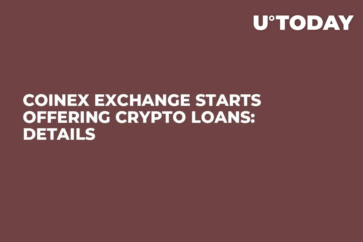 CoinEx Exchange Starts Offering Crypto Loans: Details