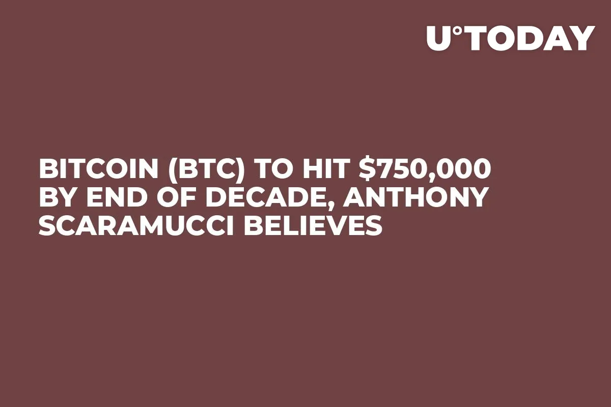 Bitcoin (BTC) to Hit $750,000 by End of Decade, Anthony Scaramucci Believes