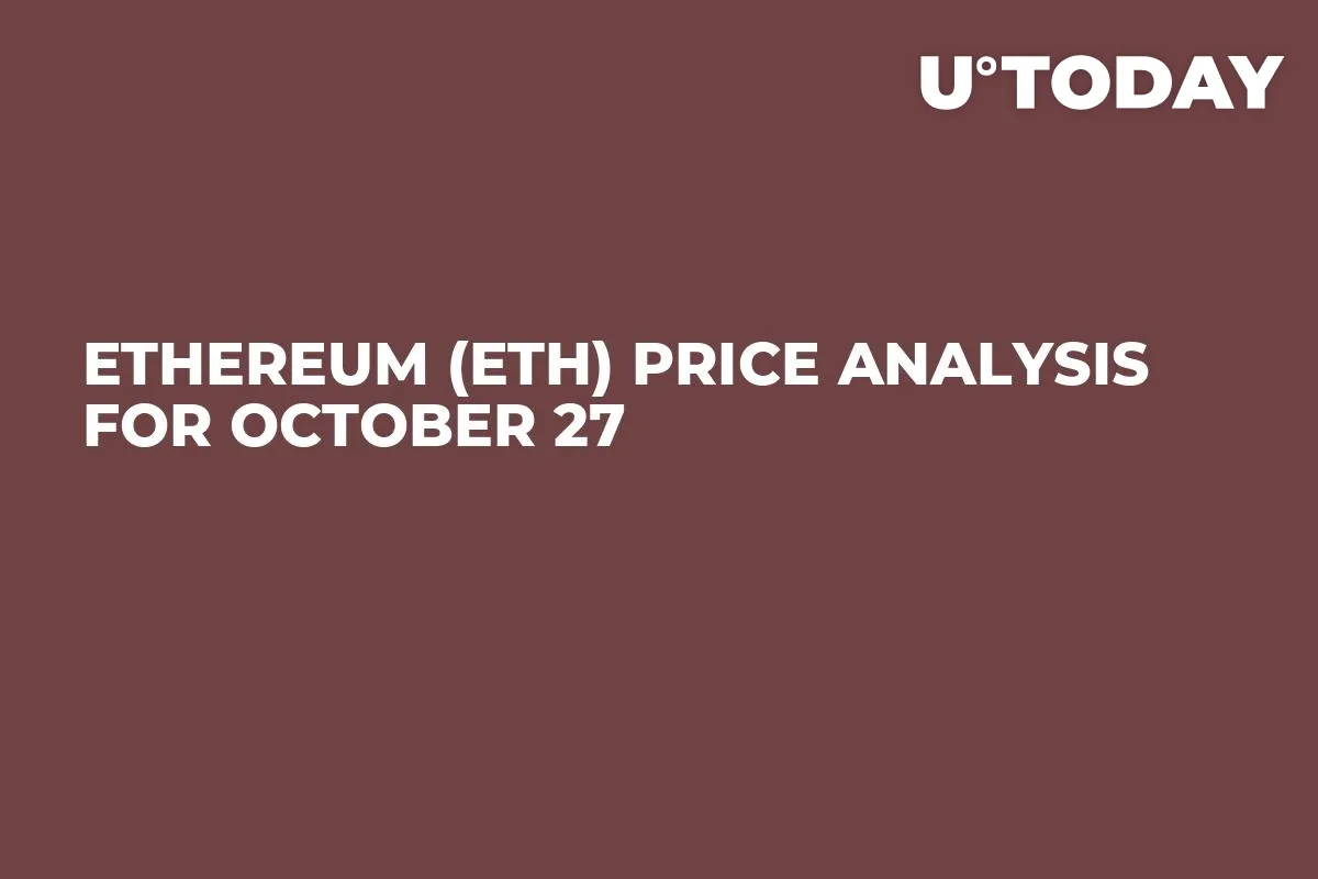 Ethereum (ETH) Price Analysis for October 27