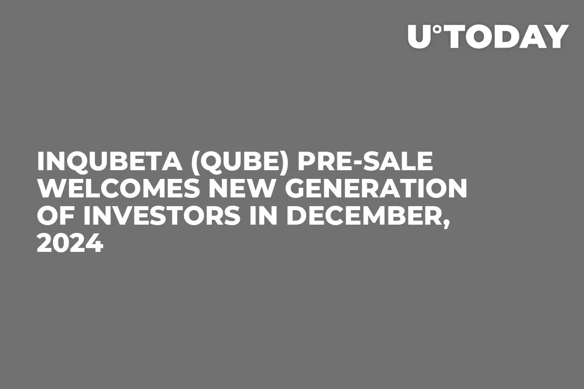 InQubeta (QUBE) Pre-Sale Welcomes New Generation of Investors in December, 2024