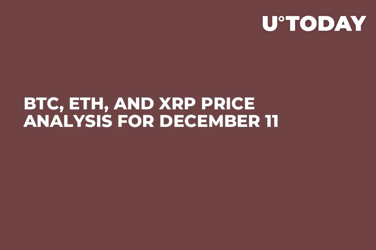 BTC, ETH, and XRP Price Analysis for December 11