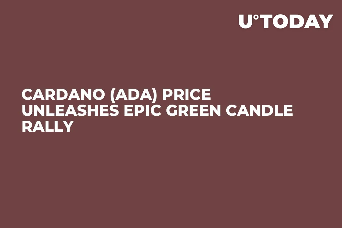 Cardano (ADA) Price Unleashes Epic Green Candle Rally