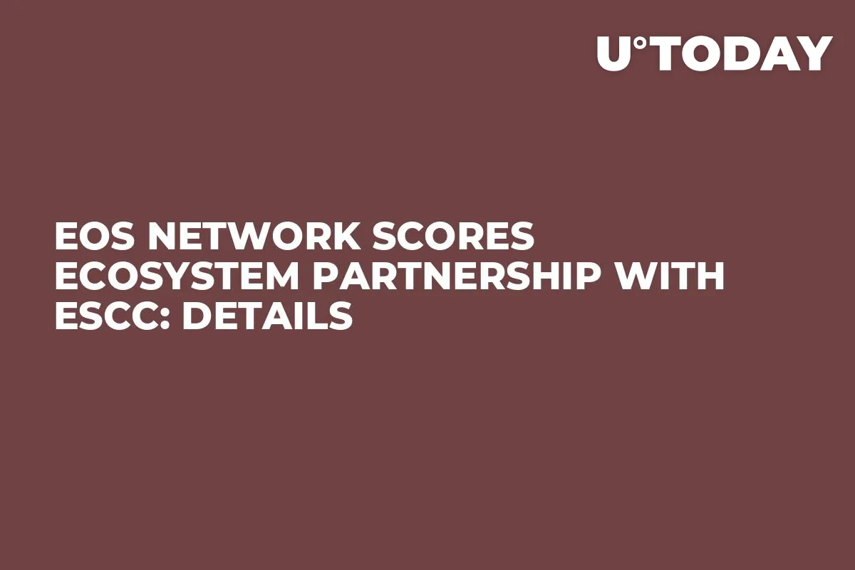 EOS Network Scores Ecosystem Partnership with ESCC: Details