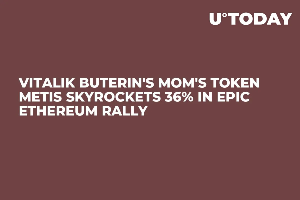 Vitalik Buterin's Mom's Token METIS Skyrockets 36% in Epic Ethereum Rally
