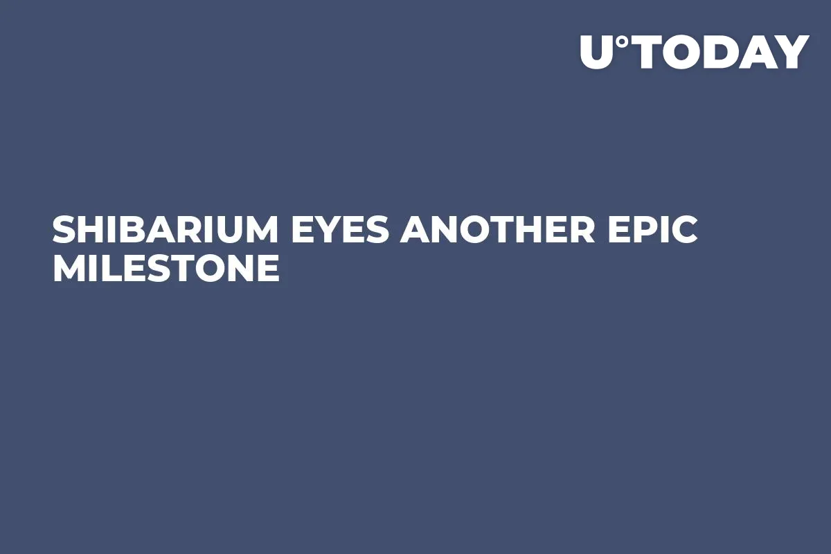 Shibarium Eyes Another Epic Milestone
