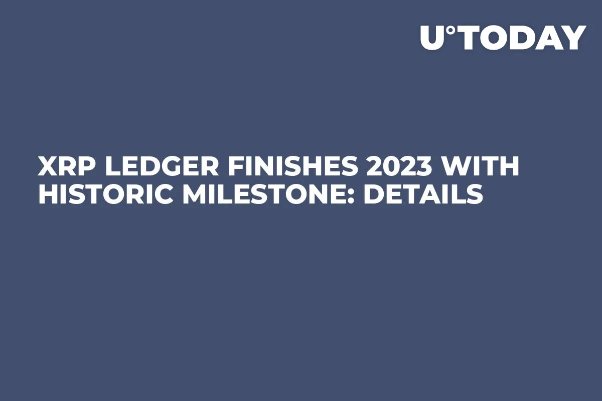 XRP Ledger Finishes 2023 With Historic Milestone: Details