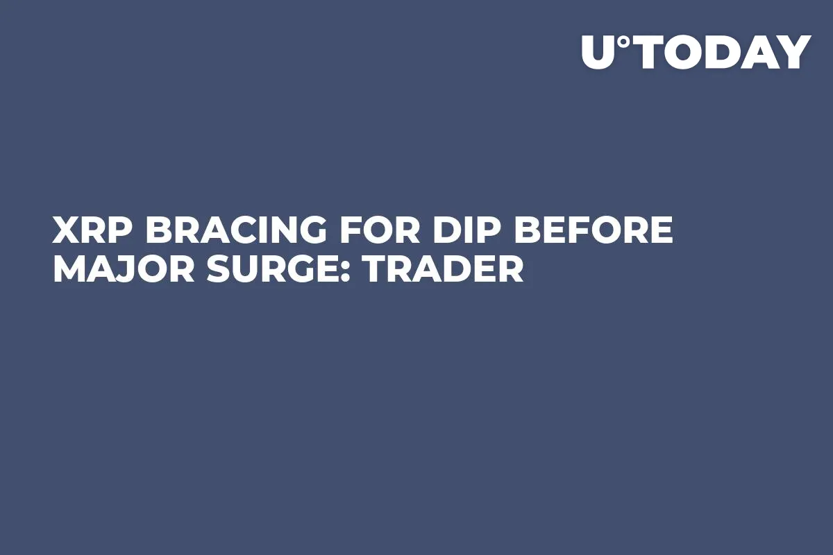 XRP Bracing for Dip Before Major Surge: Trader
