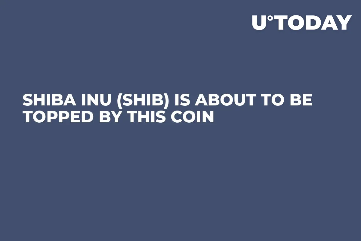 Shiba Inu (SHIB) Is About to Be Topped by This Coin
