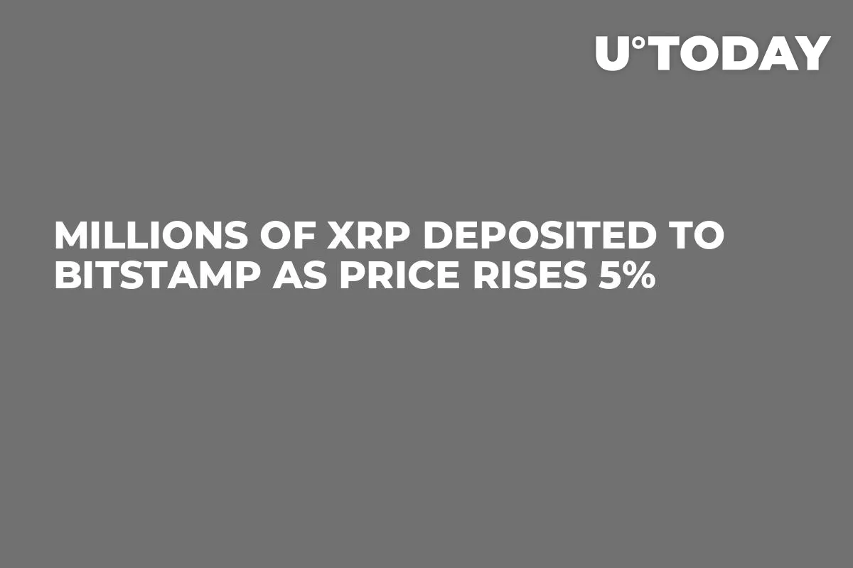 Millions of XRP Deposited to Bitstamp as Price Rises 5%