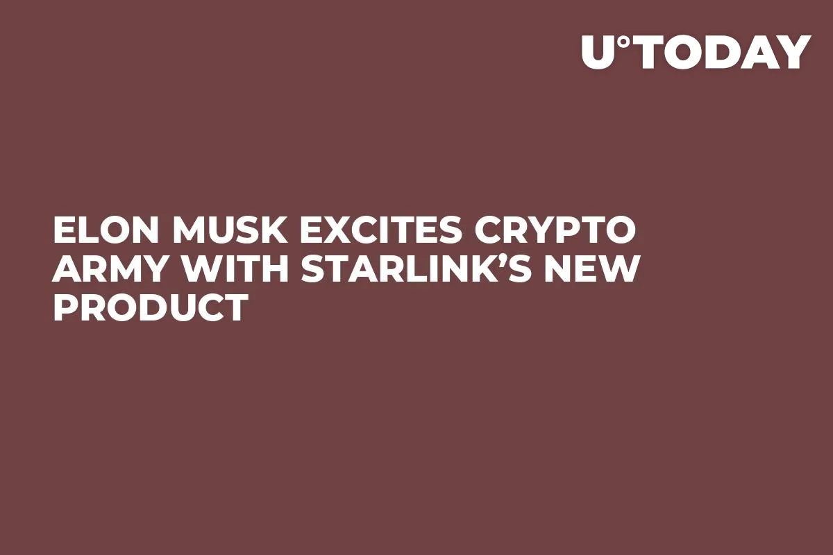 Elon Musk Excites Crypto Army With Starlink’s New Product
