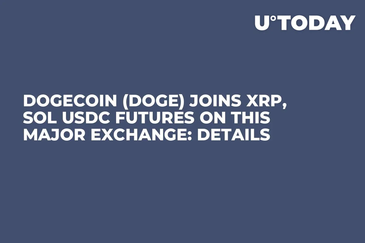 Dogecoin (DOGE) Joins XRP, SOL USDC Futures on This Major Exchange: Details