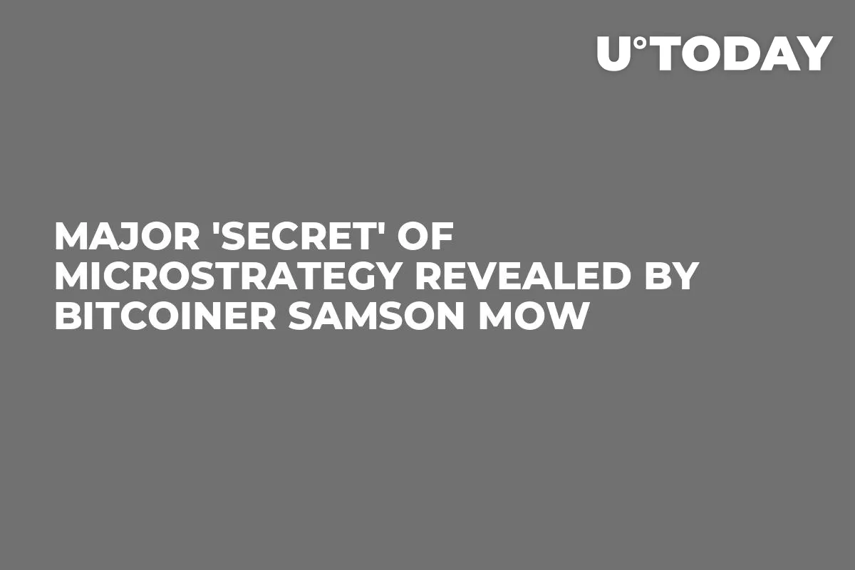 Major 'Secret' of MicroStrategy Revealed by Bitcoiner Samson Mow