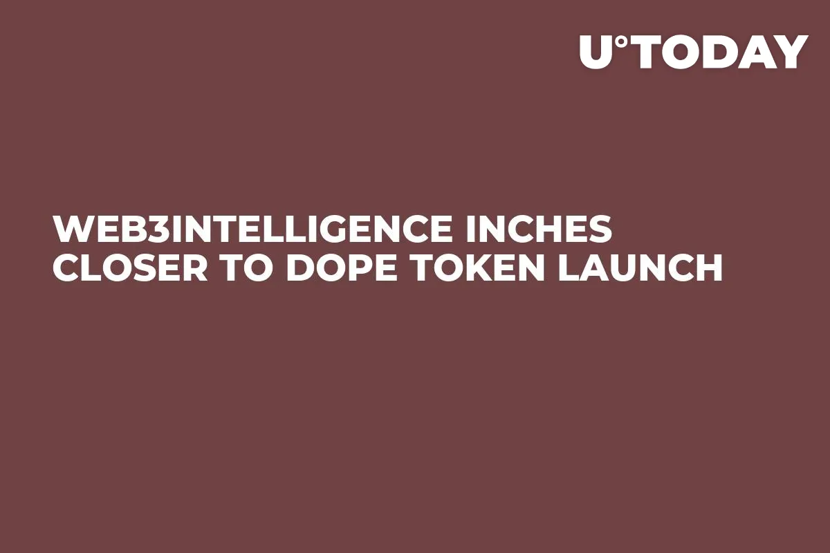 Web3Intelligence Inches Closer to DOPE Token Launch