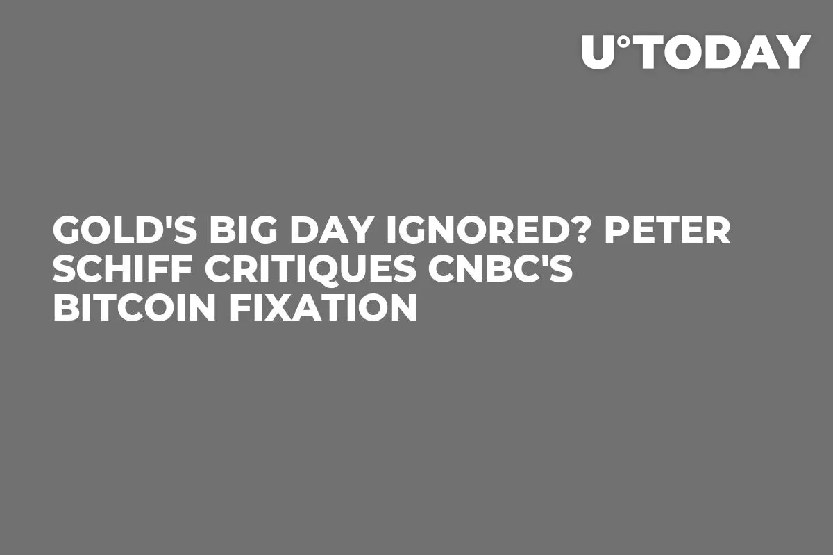 Gold's Big Day Ignored? Peter Schiff Critiques CNBC's Bitcoin Fixation