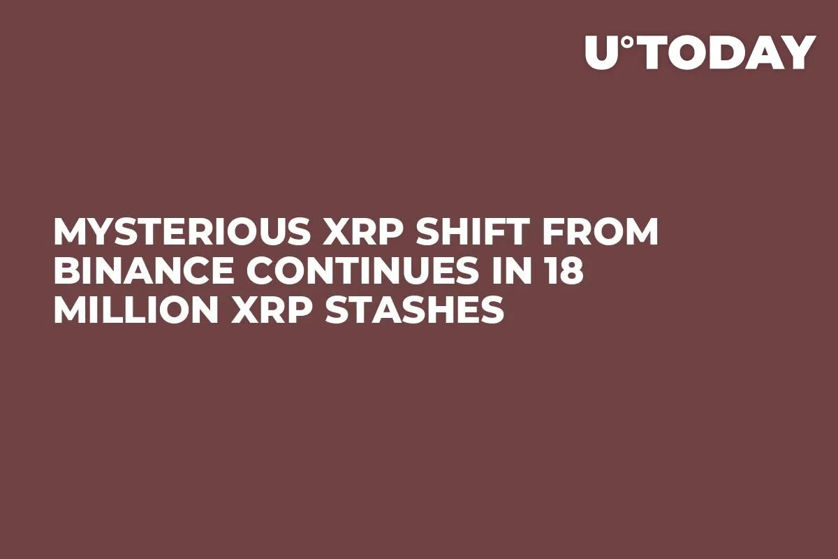 Mysterious XRP Shift From Binance Continues in 18 Million XRP Stashes
