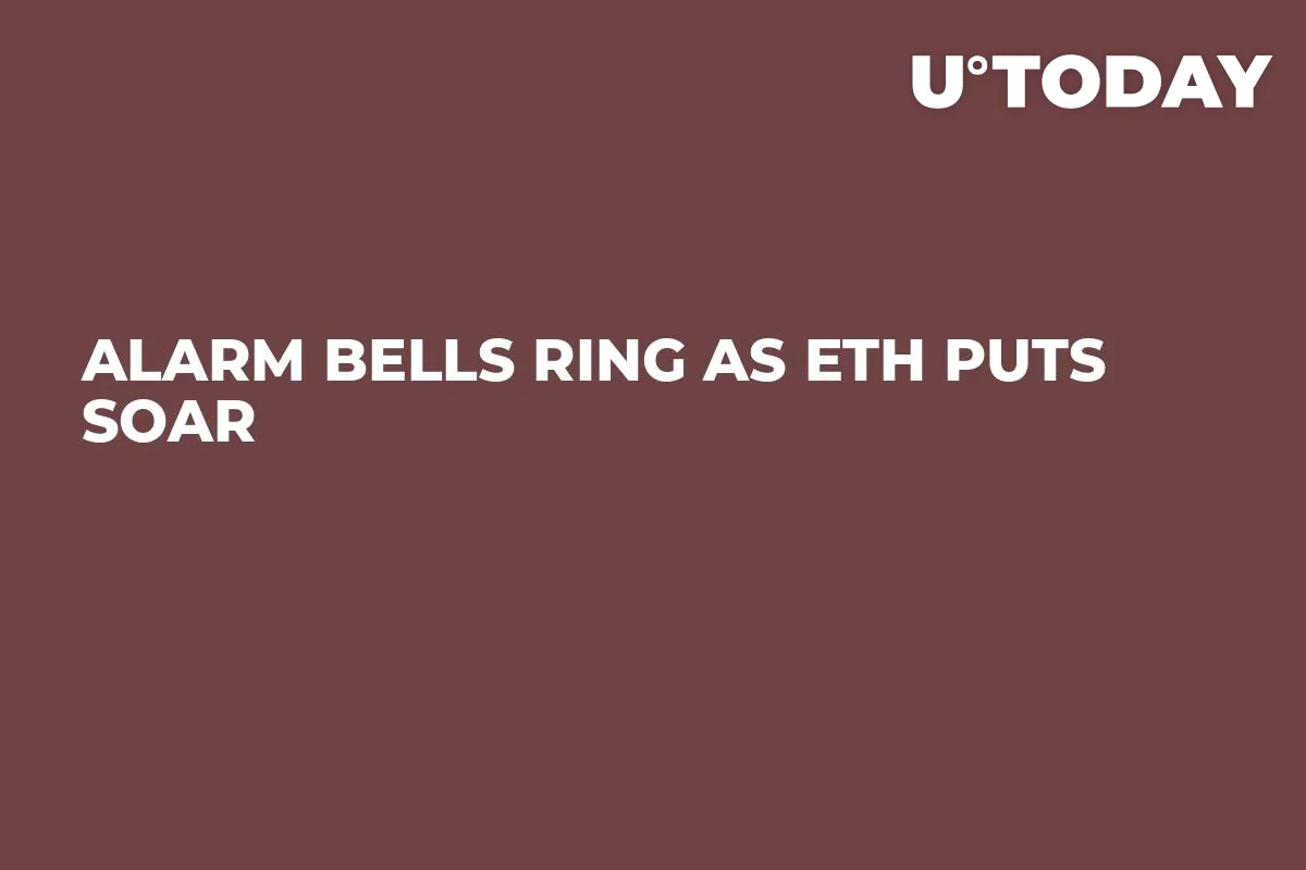 Alarm Bells Ring as ETH Puts Soar