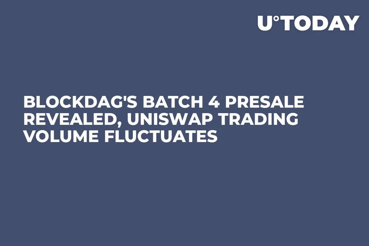 BlockDAG's Batch 4 Presale Revealed, Uniswap Trading Volume Fluctuates