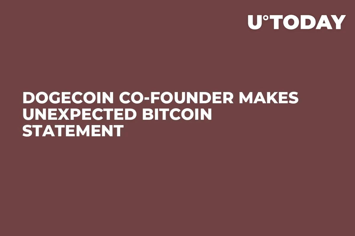 Dogecoin Co-Founder Makes Unexpected Bitcoin Statement