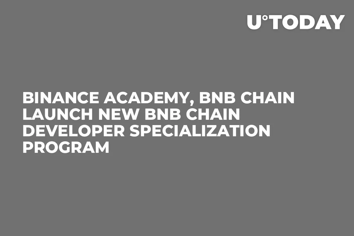 Binance Academy, BNB Chain Launch New BNB Chain Developer Specialization Program
