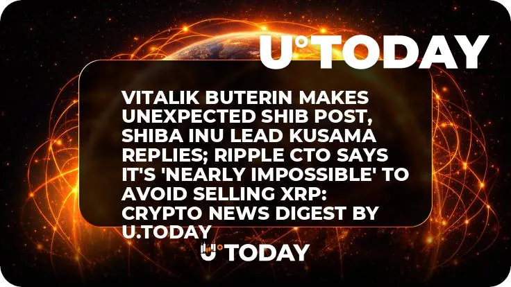 Vitalik Buterin Makes Unexpected SHIB Post, Shiba Inu Lead Kusama Replies; Ripple CTO Says It's 'Nearly Impossible' to Avoid Selling XRP: Crypto News Digest by U.Today
