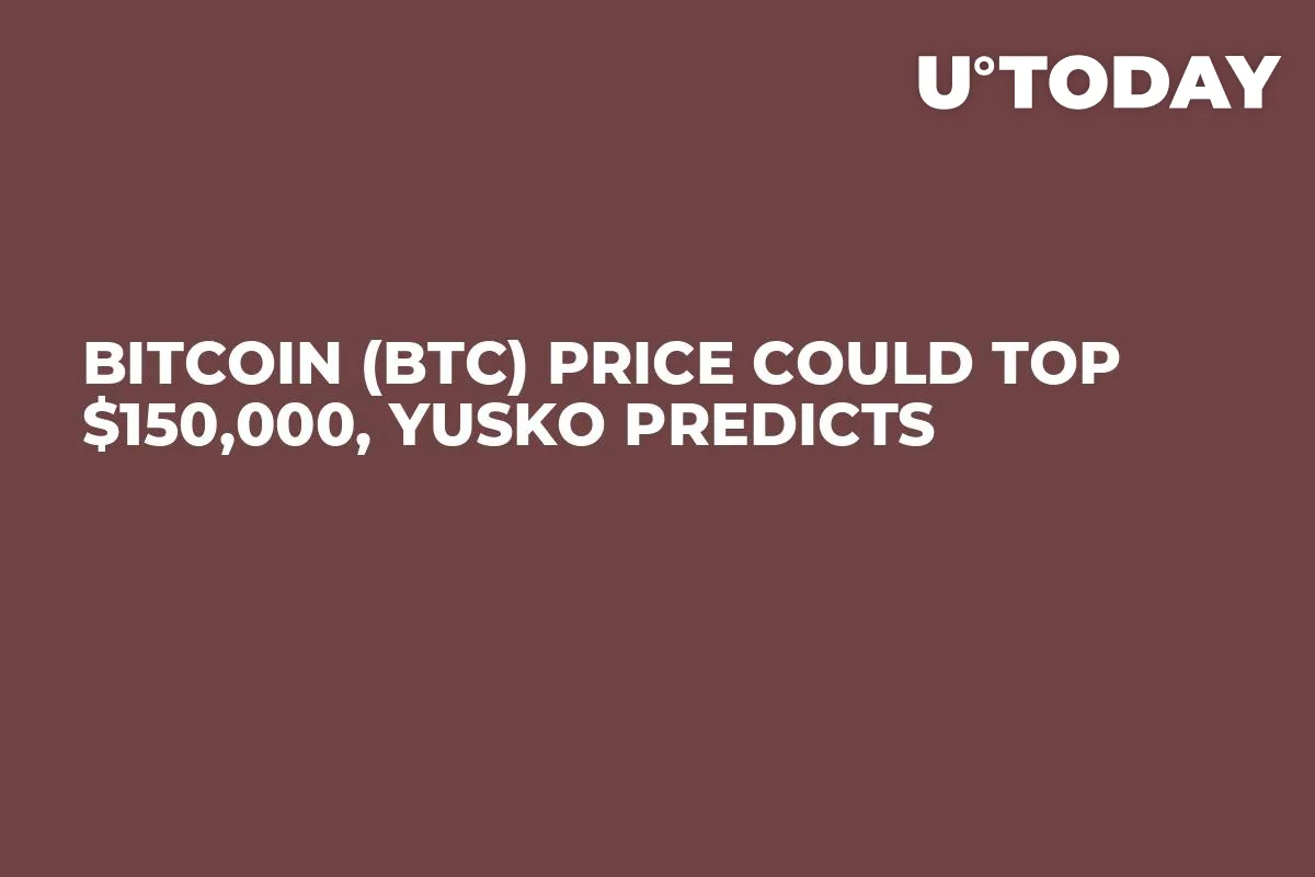 Bitcoin (BTC) Price Could Top $150,000, Yusko Predicts