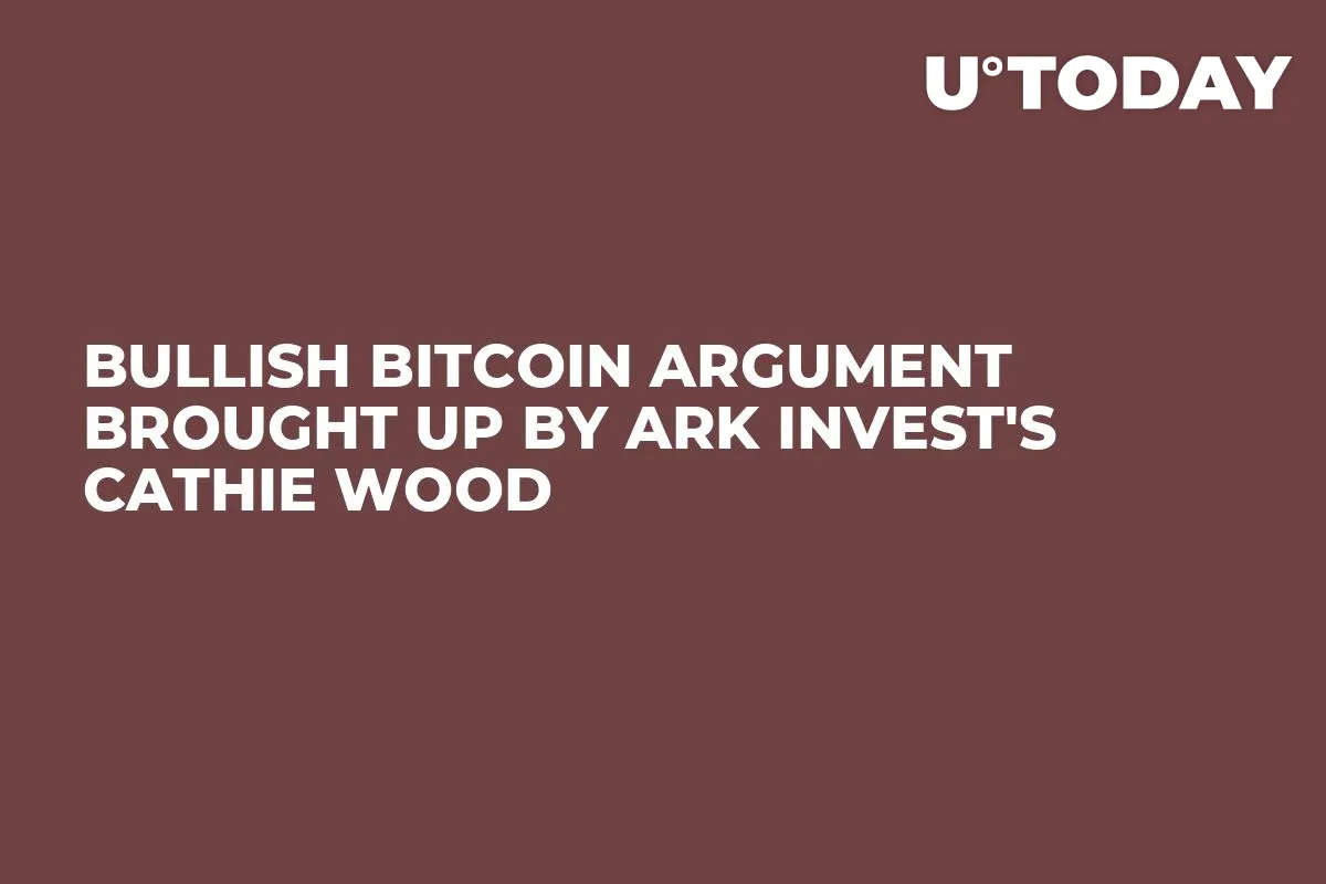 Bullish Bitcoin Argument Brought up by Ark Invest's Cathie Wood