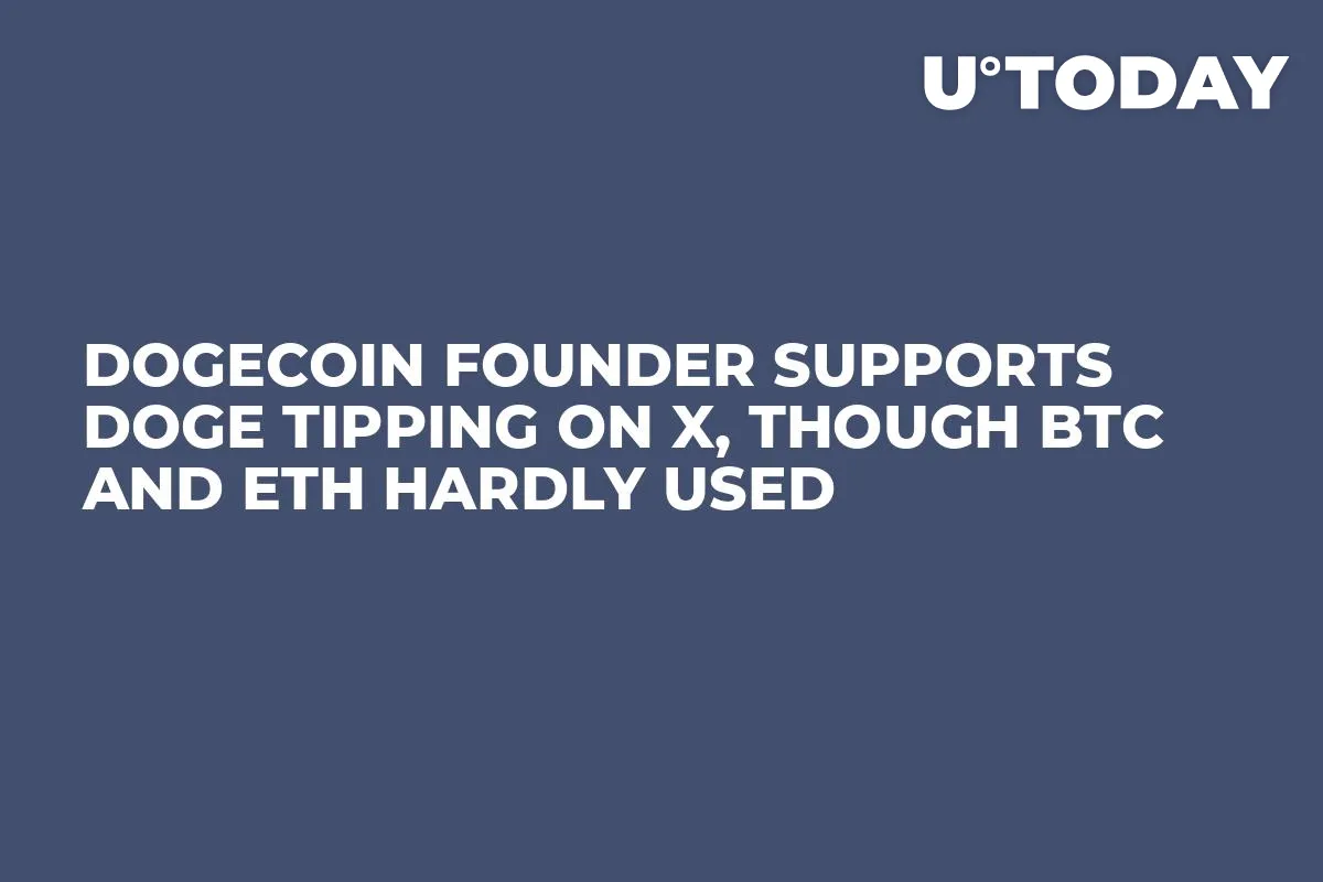 Dogecoin Founder Supports DOGE Tipping on X, Though BTC and ETH Hardly Used