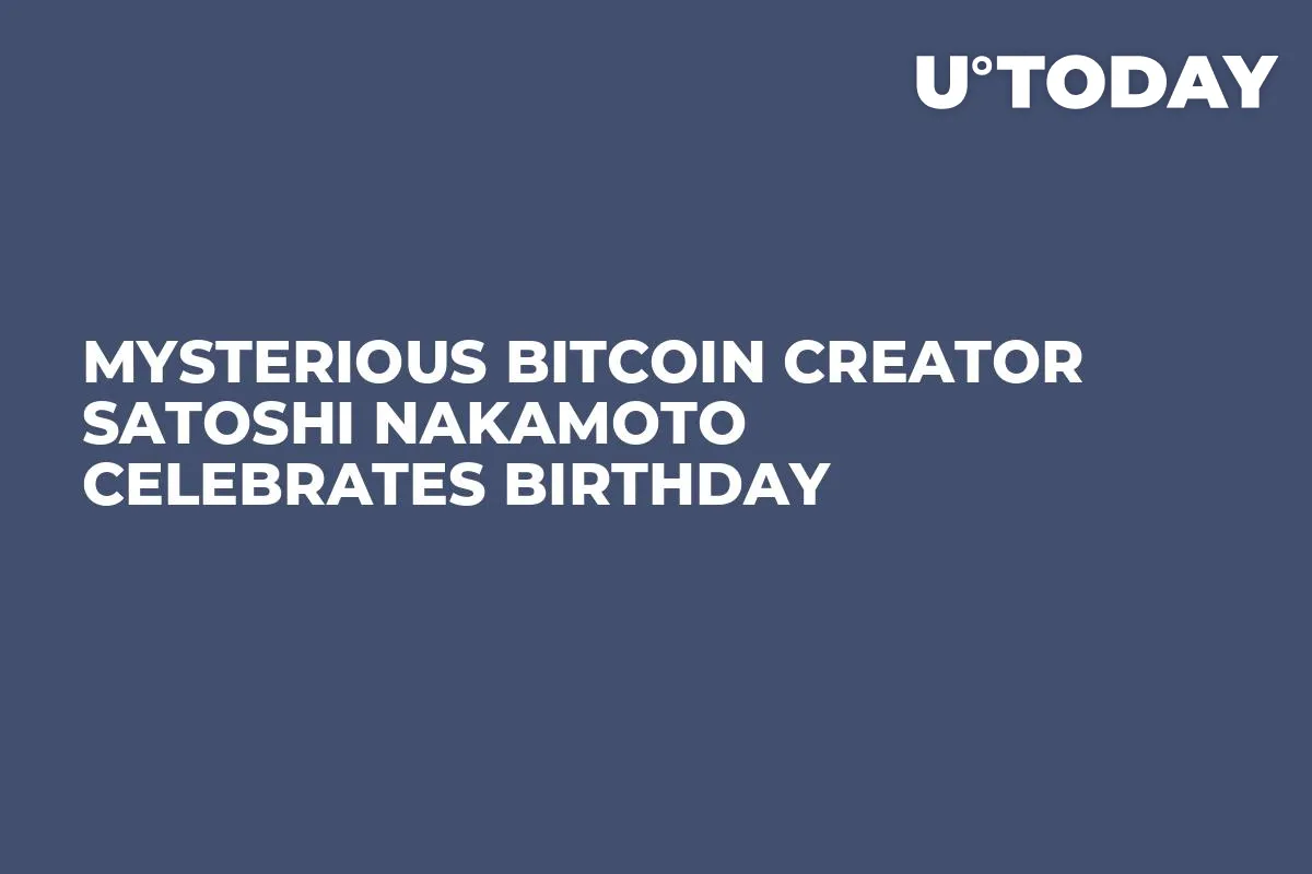 Mysterious Bitcoin Creator Satoshi Nakamoto Celebrates Birthday