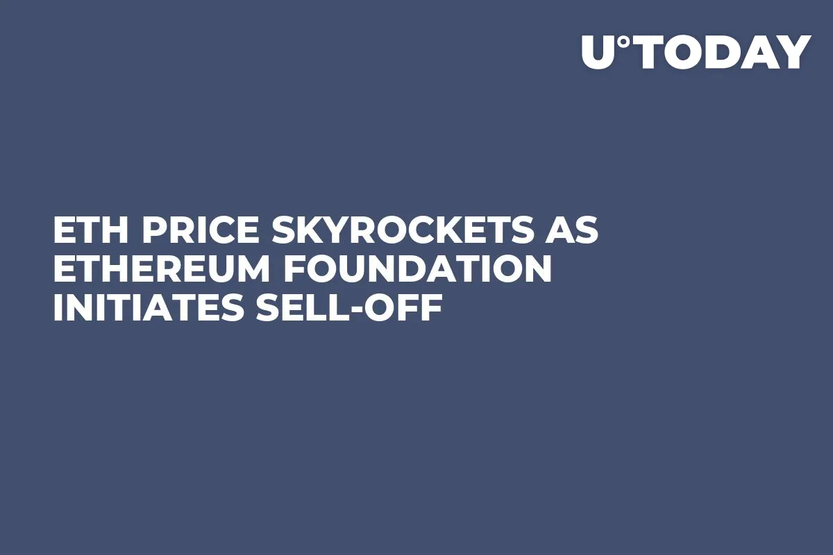 ETH Price Skyrockets as Ethereum Foundation Initiates Sell-off
