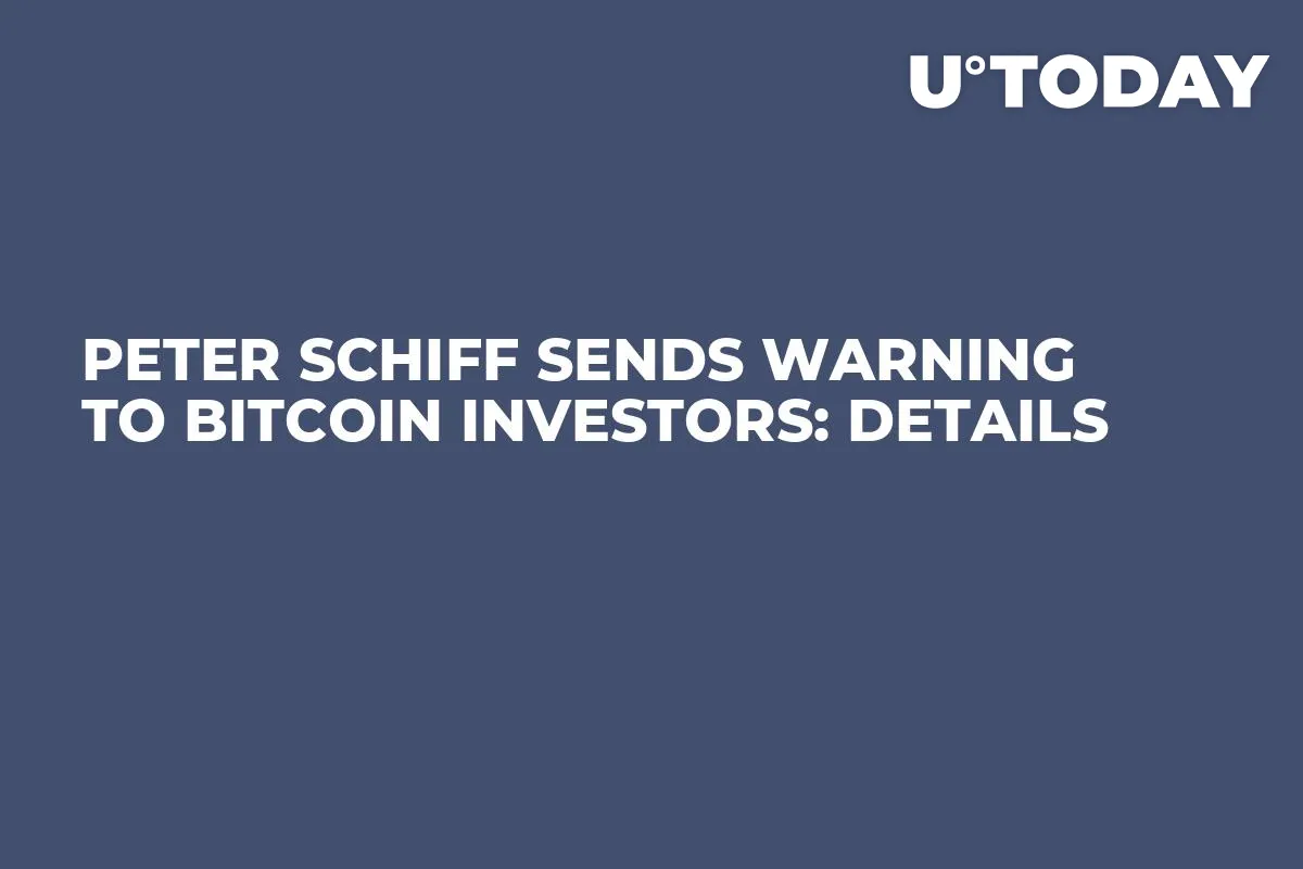 Peter Schiff Sends Warning to Bitcoin Investors: Details