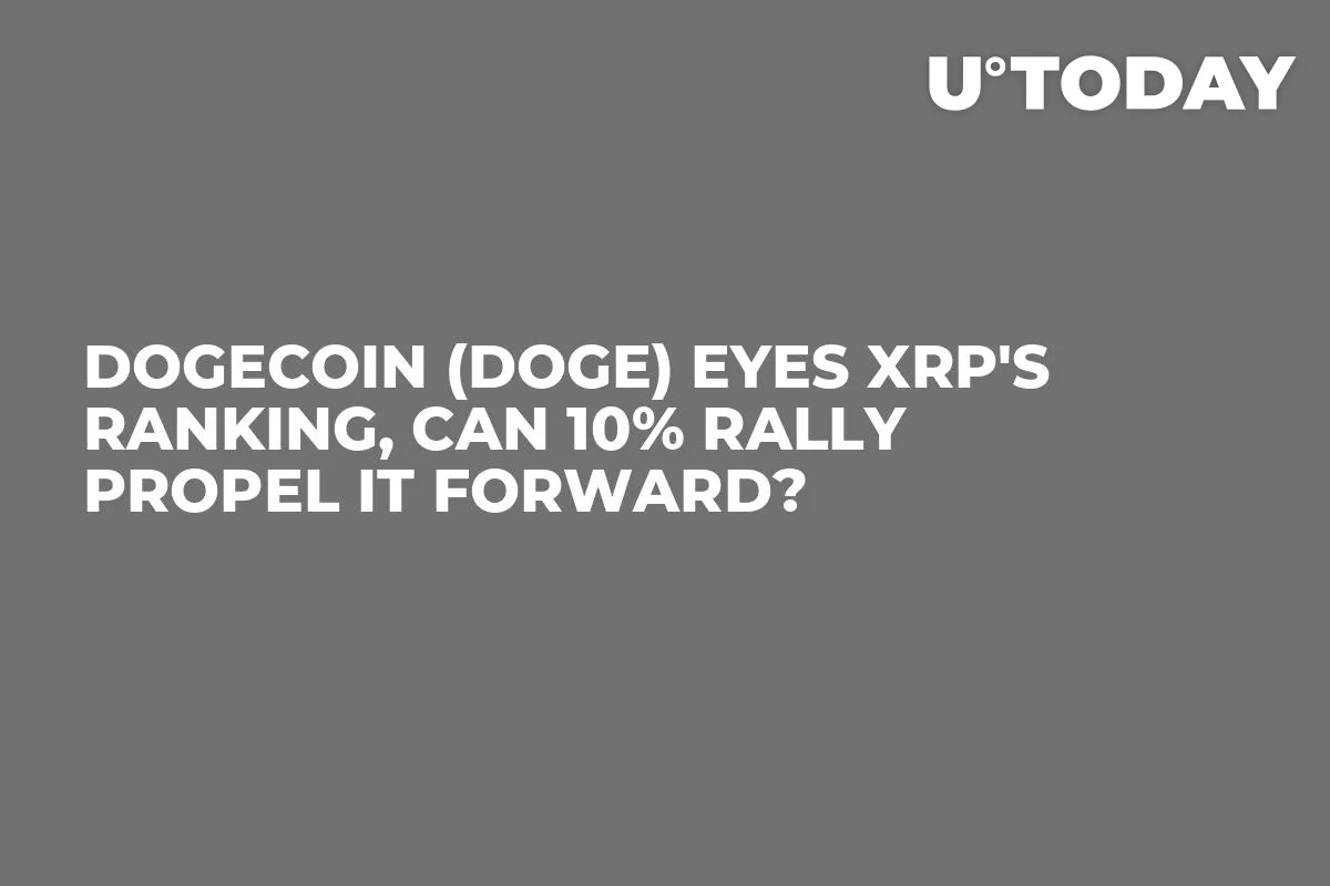 Dogecoin (DOGE) Eyes XRP's Ranking, Can 10% Rally Propel It Forward?