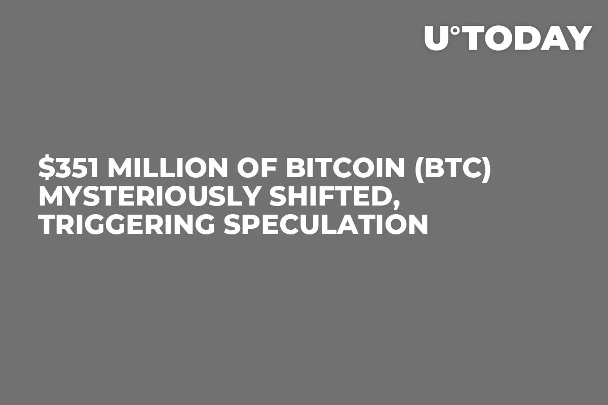 $351 Million of Bitcoin (BTC) Mysteriously Shifted, Triggering Speculation