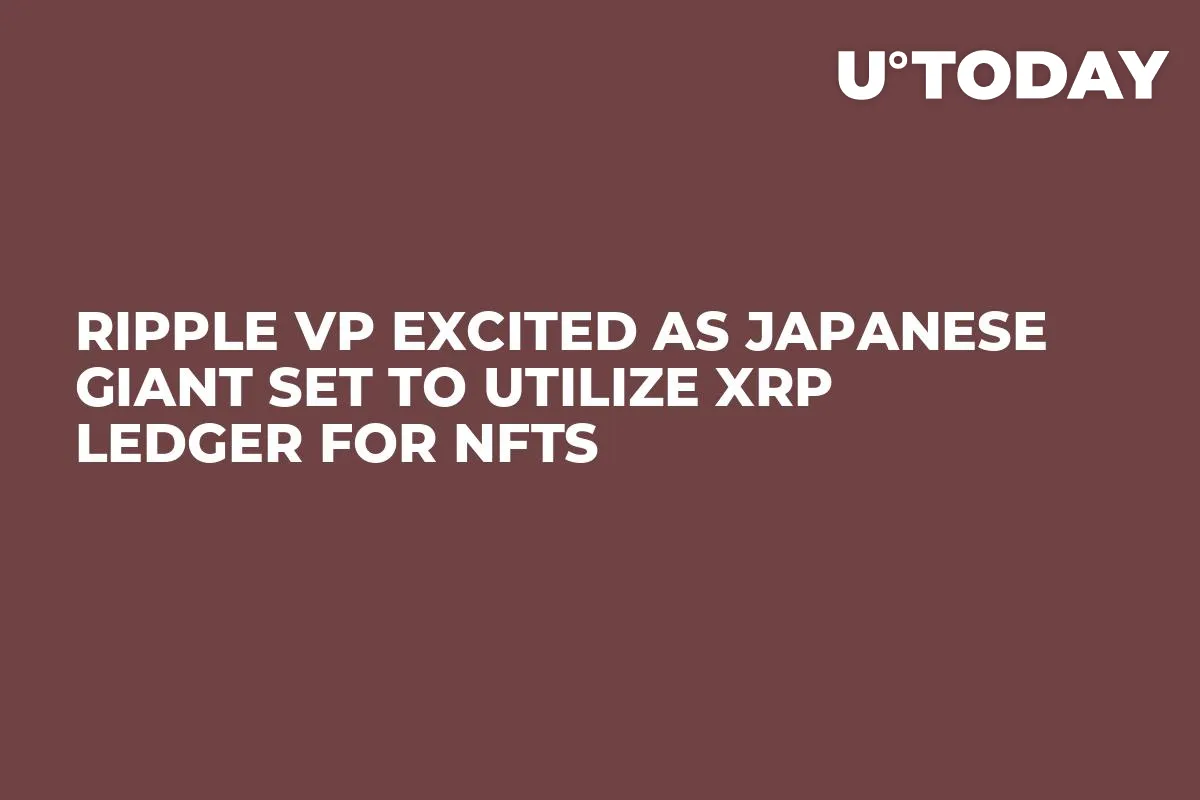 Ripple VP Excited as Japanese Giant Set to Utilize XRP Ledger for NFTs
