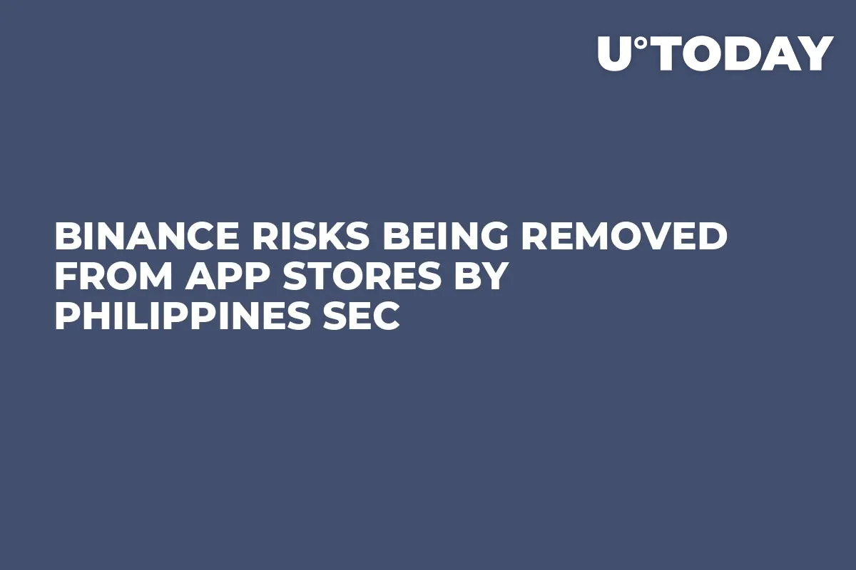 Binance Risks Being Removed From App Stores by Philippines SEC
