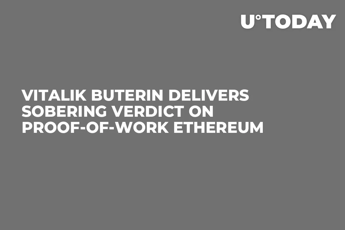 Vitalik Buterin Delivers Sobering Verdict on Proof-of-Work Ethereum