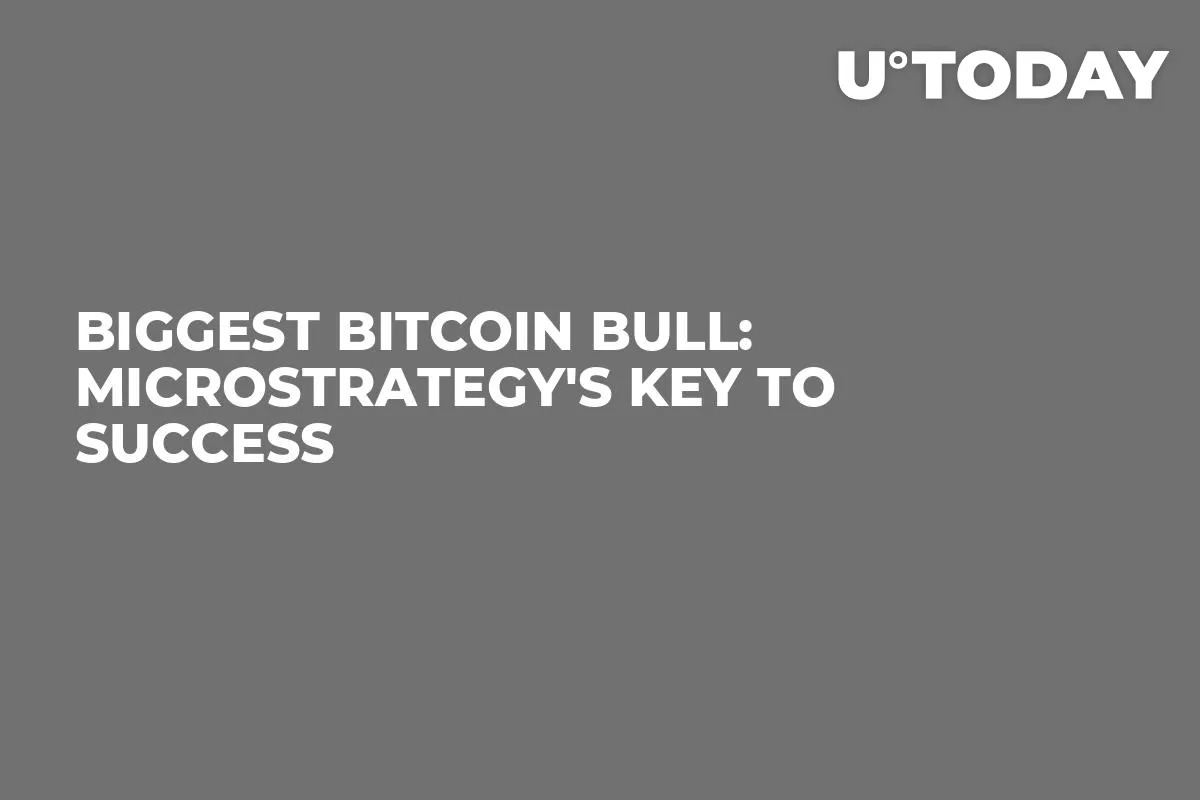 Biggest Bitcoin Bull: MicroStrategy's Key to Success