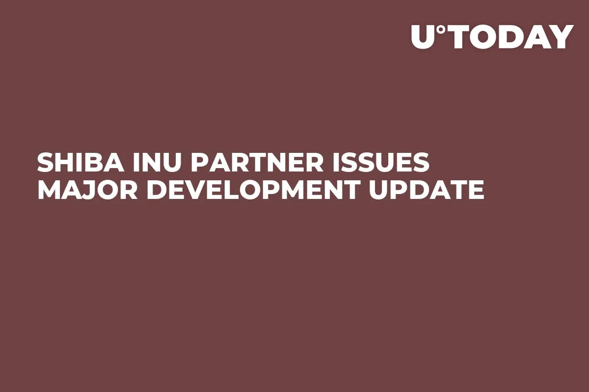 Shiba Inu Partner Issues Major Development Update