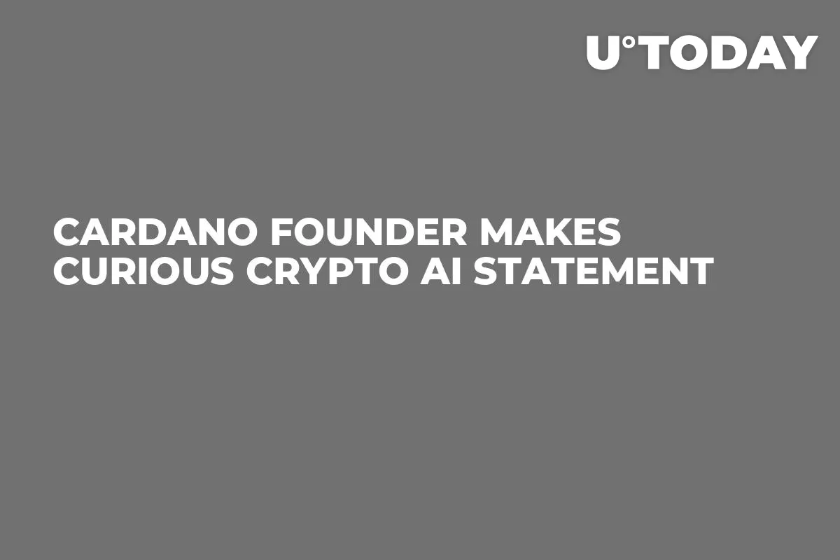Cardano Founder Makes Curious Crypto AI Statement