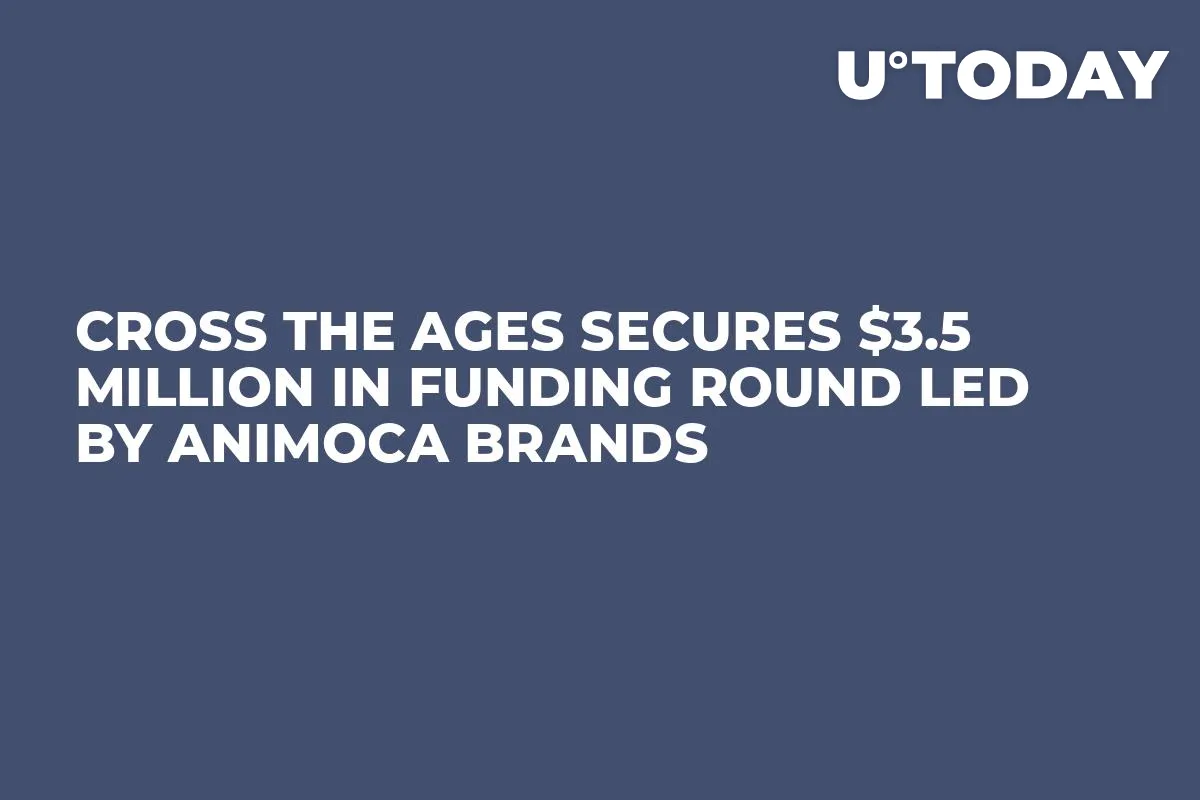 CROSS THE AGES Secures $3.5 Million in Funding Round Led by Animoca Brands