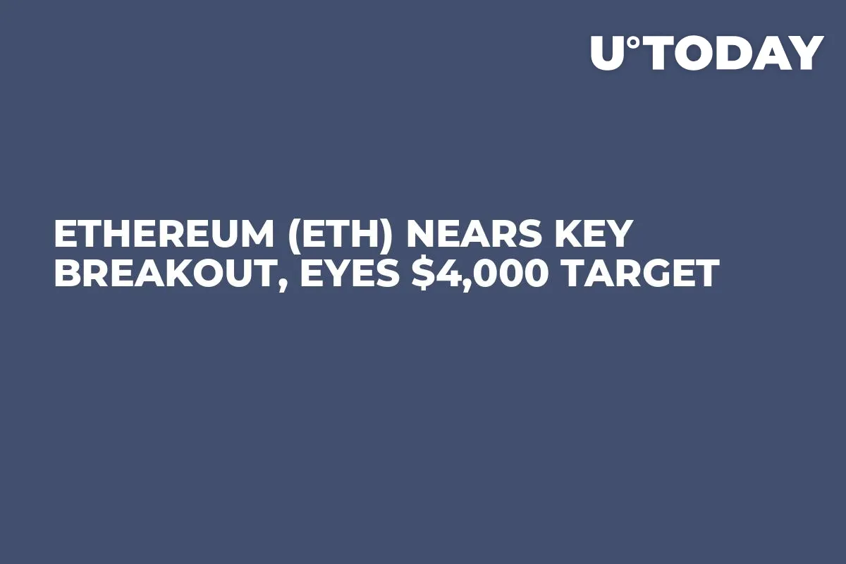 Ethereum (ETH) Nears Key Breakout, Eyes $4,000 Target