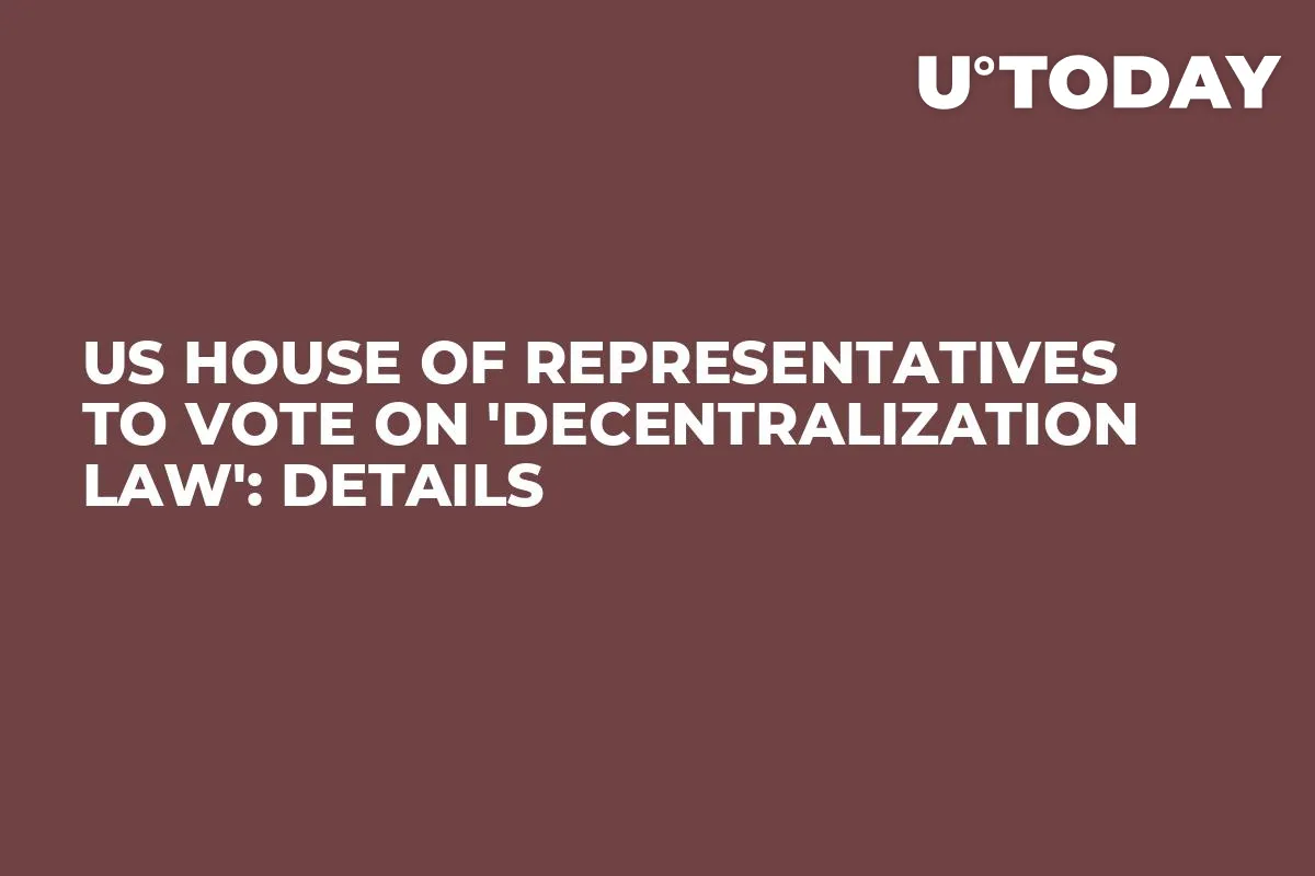 US House of Representatives to Vote on 'Decentralization Law': Details