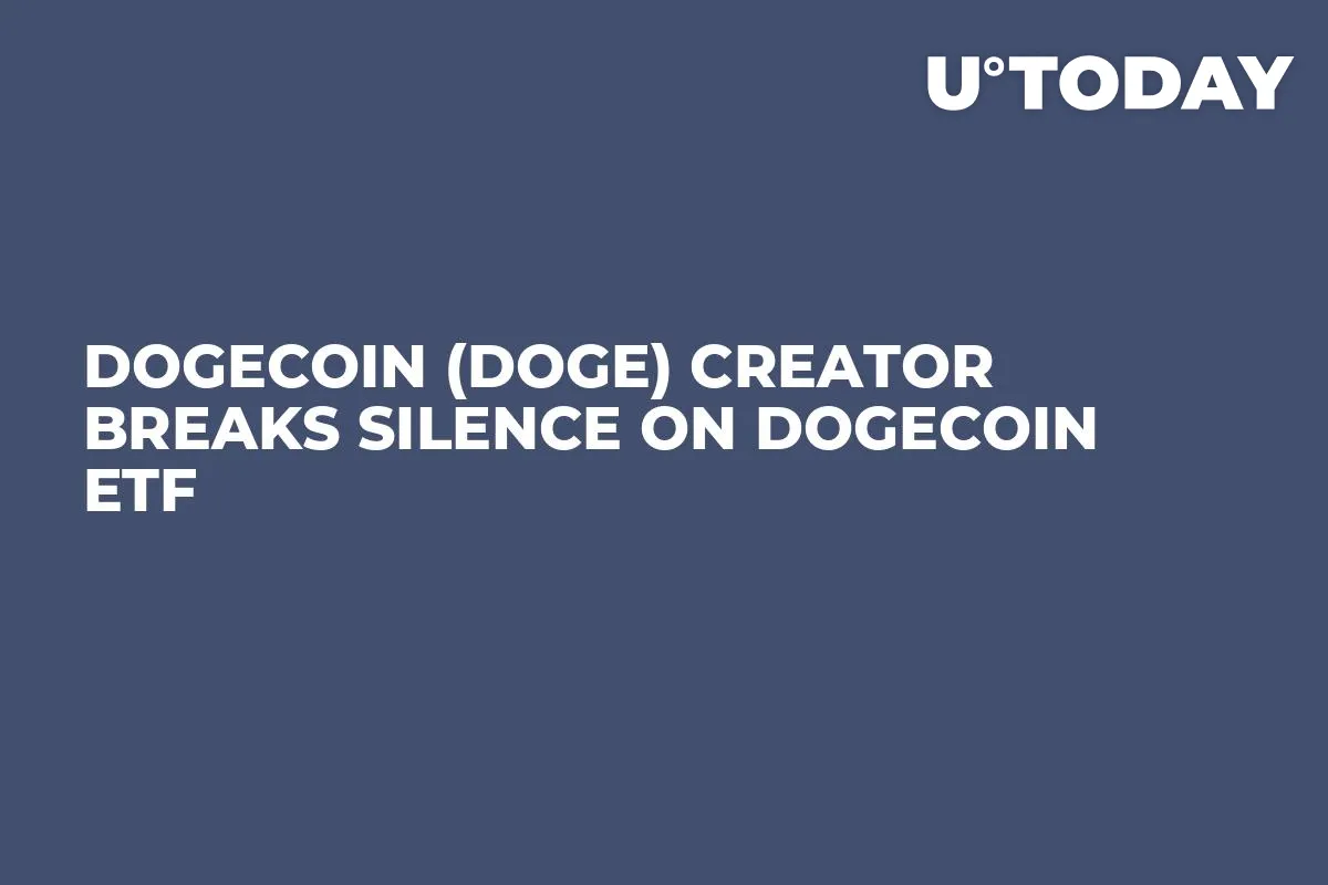 Dogecoin (DOGE) Creator Breaks Silence on Dogecoin ETF